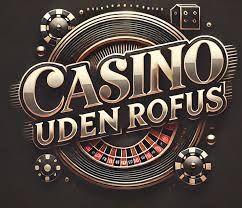 Danske Casino Sider Uden RoFUS En Guide til Spiloplevelser